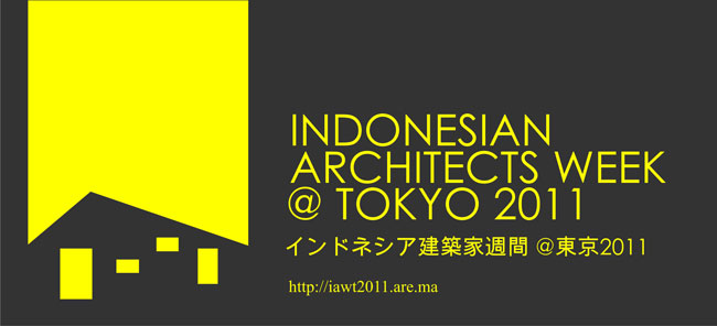 インドネシア建築家週間@東京2011 インドネシア建築家週間@東京2011