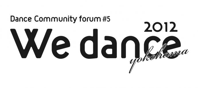 We dance 横浜2012 We dance 横浜2012