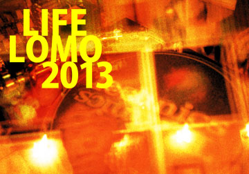 『LIFE』 LOMOグループ写真展2013