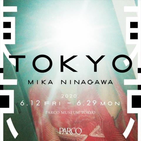 東京 TOKYO / MIKA NINAGAWA 東京 TOKYO / MIKA NINAGAWA