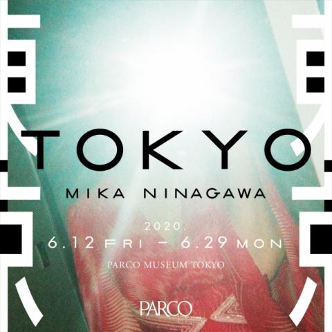 東京 TOKYO / MIKA NINAGAWA