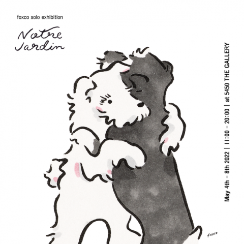 foxco個展 “Notre Jardin”(ノートル・ジャルダン) foxco個展 “Notre Jardin”(ノートル・ジャルダン)