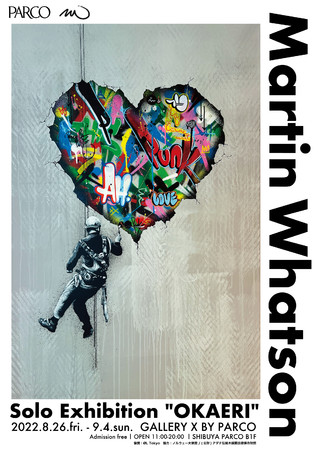Martin Whatson Solo Exhibition "OKAERI" Martin Whatson Solo Exhibition "OKAERI"