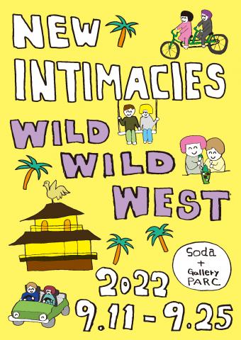 NEW INTIMACIES -WILD WILD WEST- NEW INTIMACIES -WILD WILD WEST-