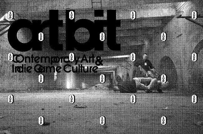 art bit - Contemporary Art & Indie Game Culture - #3 art bit - Contemporary Art & Indie Game Culture - #3