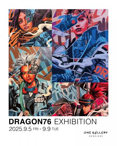 DRAGON76 EXHIBITION DRAGON76 EXHIBITION