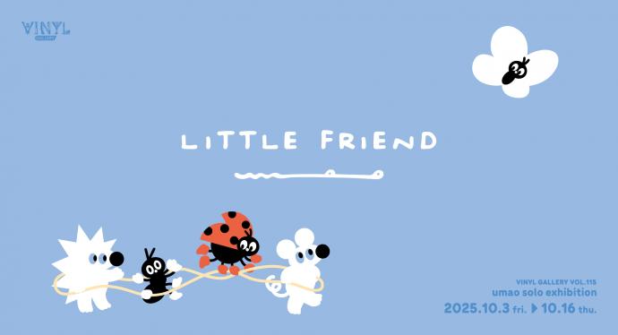 umao Solo Exhibition LITTLE FRIEND